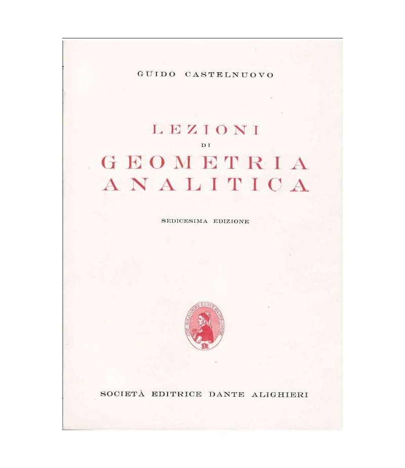 Castelnuovo G. - Lezioni di geometria analitica