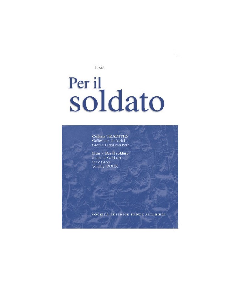 Lisia PER IL SOLDATO a cura di O.Piscini